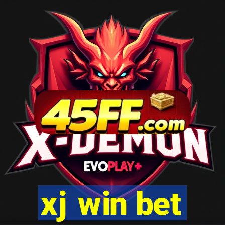 xj win bet